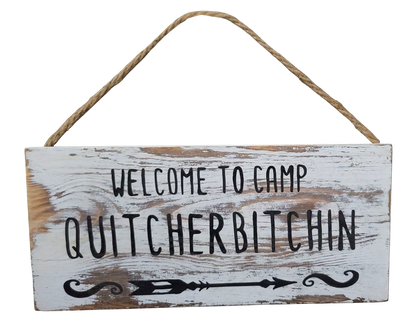 "Welcome to Camp Quitcherbitchin" Sign – Rustic Home Decor